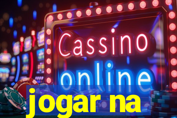 jogar na