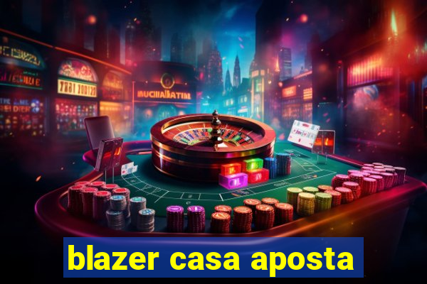 blazer casa aposta