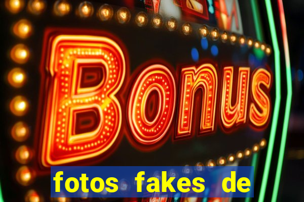 fotos fakes de meninas cacheadas