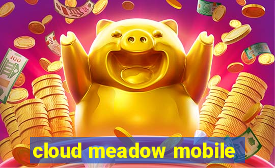 cloud meadow mobile