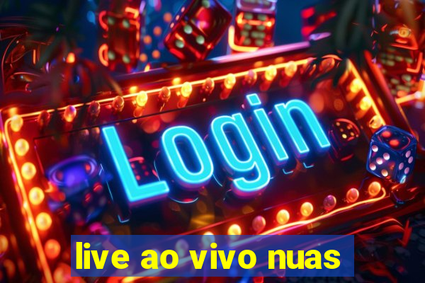 live ao vivo nuas