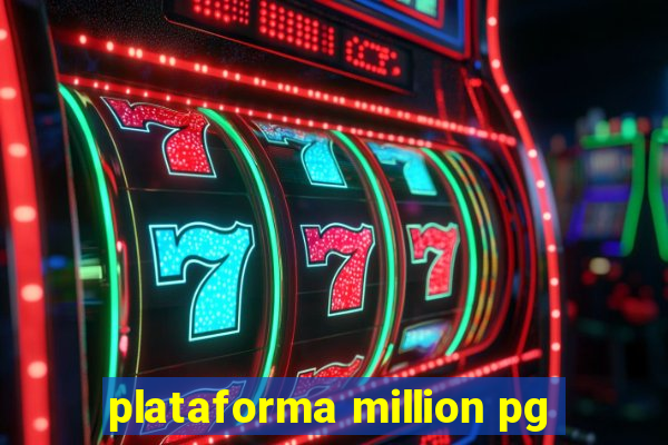 plataforma million pg