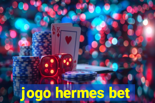 jogo hermes bet