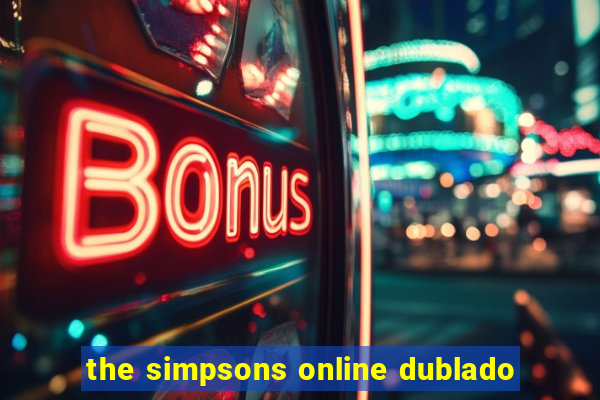 the simpsons online dublado