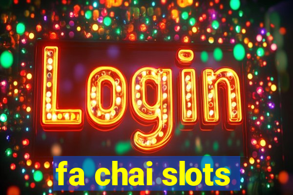 fa chai slots