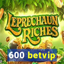 600 betvip