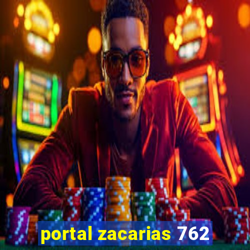 portal zacarias 762