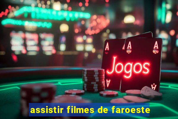 assistir filmes de faroeste