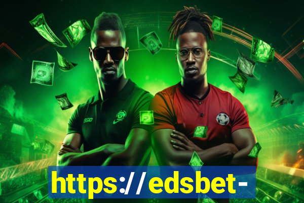 https://edsbet-com.jogos.app