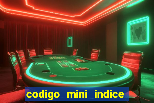 codigo mini indice setembro 2024