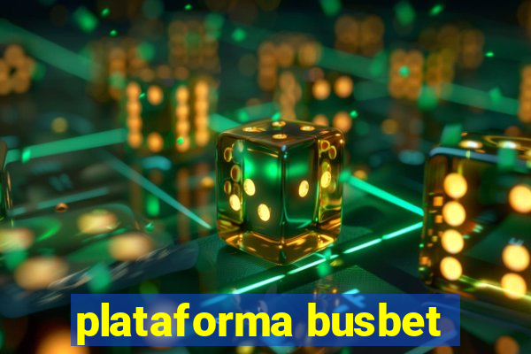 plataforma busbet