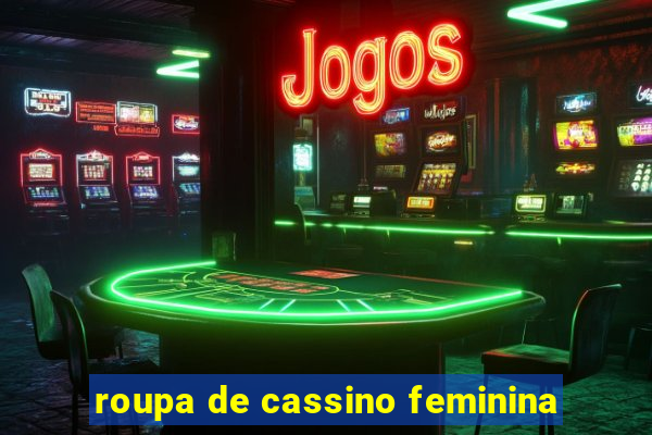 roupa de cassino feminina