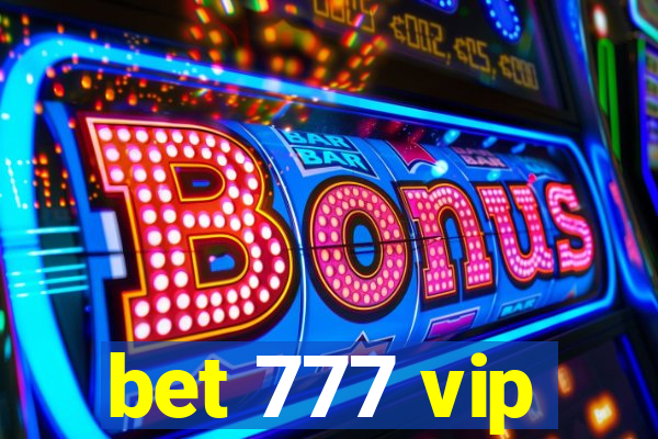 bet 777 vip