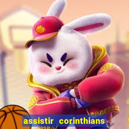 assistir corinthians no futemax