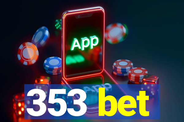 353 bet