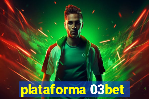 plataforma 03bet