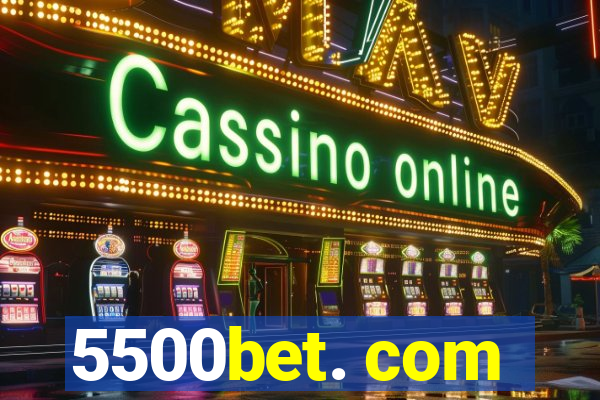 5500bet. com