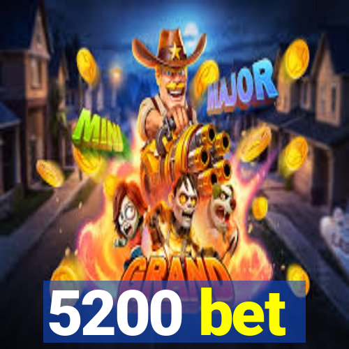 5200 bet