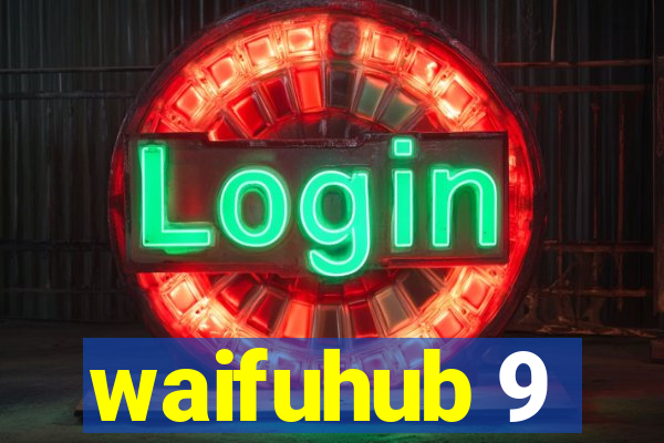 waifuhub 9