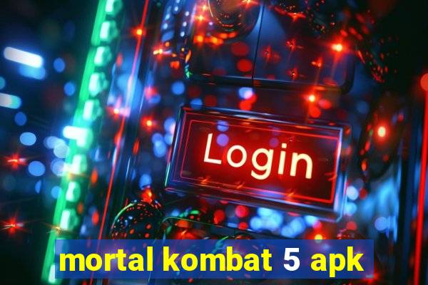 mortal kombat 5 apk