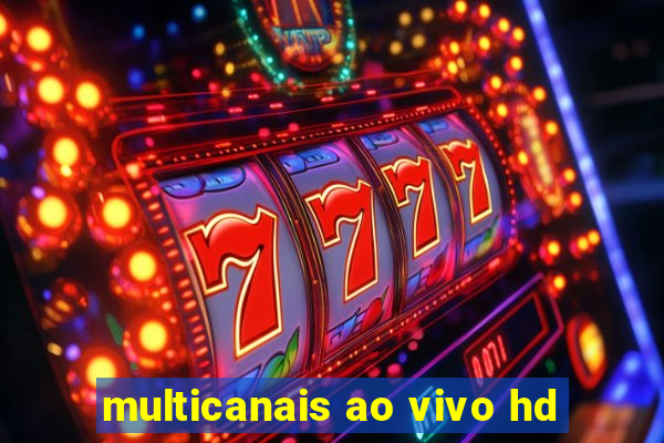 multicanais ao vivo hd