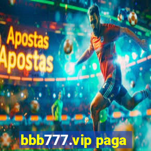 bbb777.vip paga