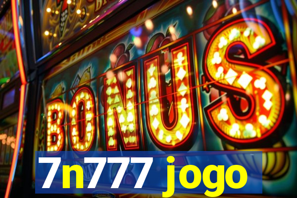 7n777 jogo