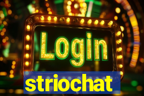 striochat