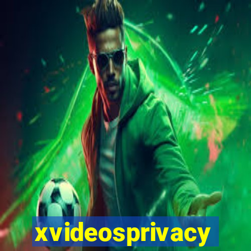 xvideosprivacy