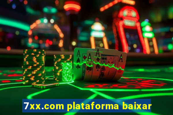 7xx.com plataforma baixar