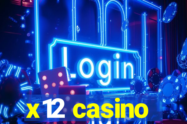 x12 casino