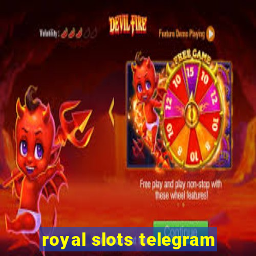 royal slots telegram