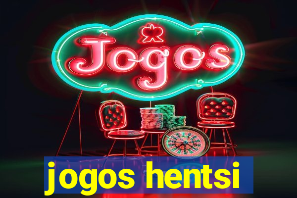 jogos hentsi