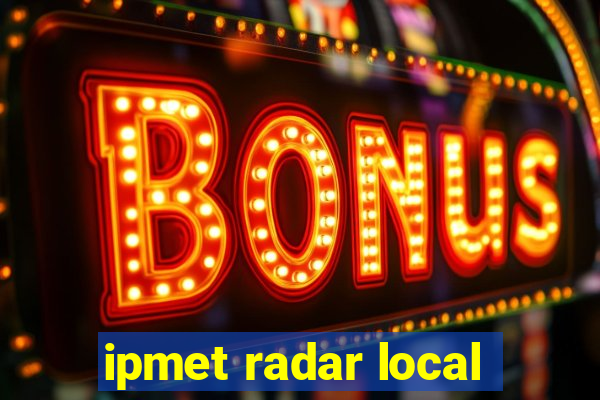 ipmet radar local