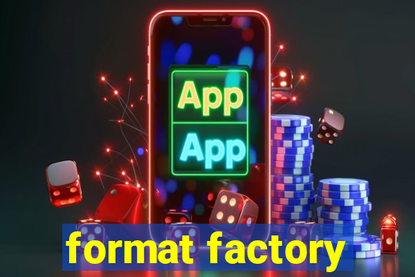 format factory