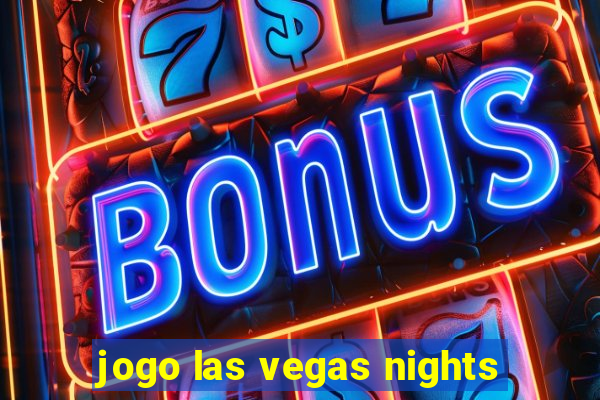 jogo las vegas nights