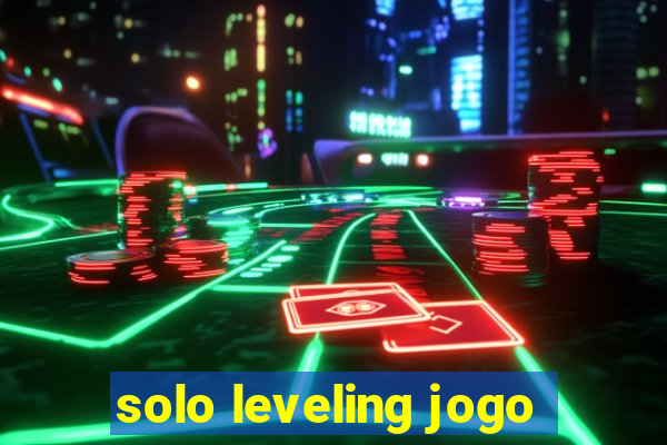 solo leveling jogo