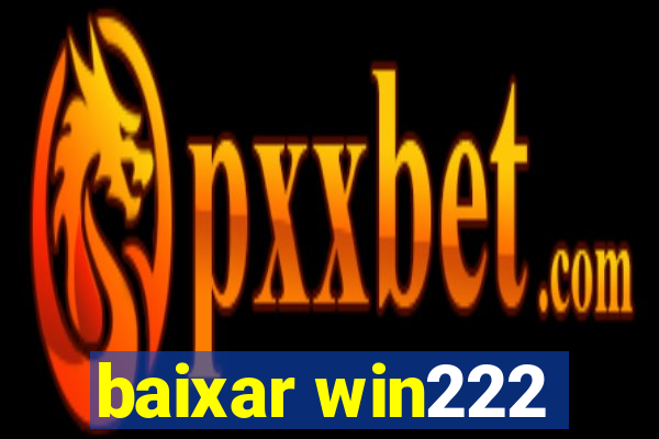 baixar win222