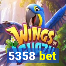 5358 bet