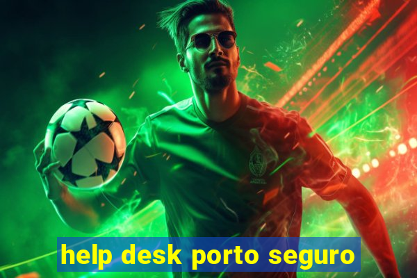 help desk porto seguro