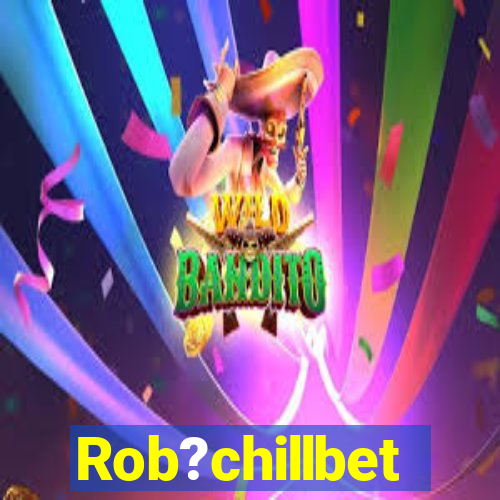 Rob?chillbet