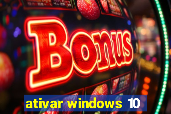 ativar windows 10