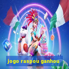 jogo raspou ganhou