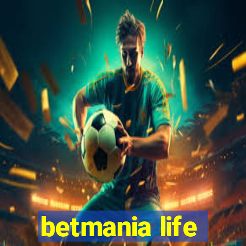 betmania life