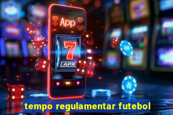 tempo regulamentar futebol