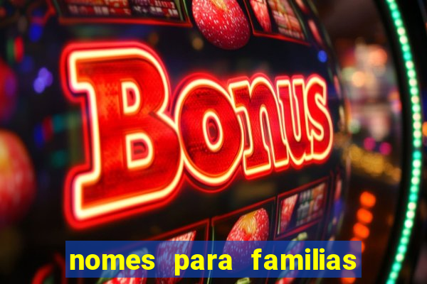 nomes para familias em jogos