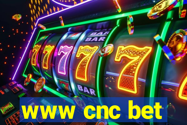 www cnc bet