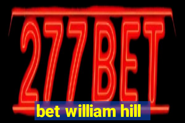 bet william hill