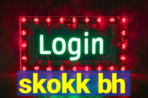 skokk bh