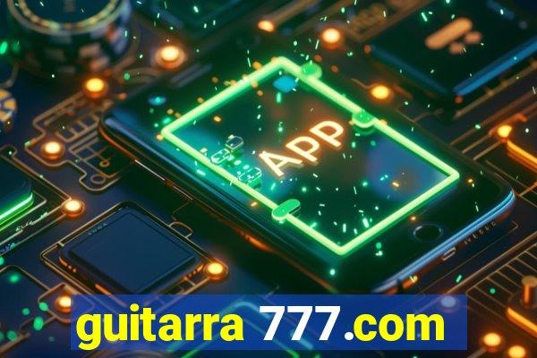 guitarra 777.com